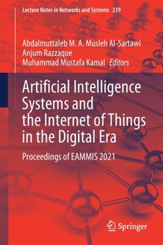 Paperback Artificial Intelligence Systems and the Internet of Things in the Digital Era: Proceedings of Eammis 2021 Book