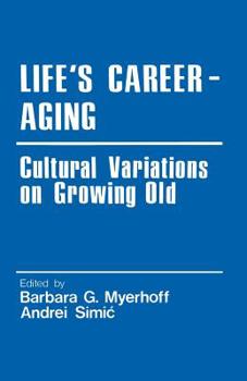 Paperback Life′s Career-Aging: Cultural Variations on Growing Old Book