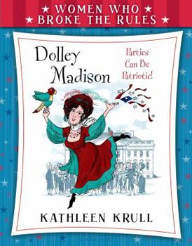 Hardcover Women Who Broke the Rules: Dolley Madison Book