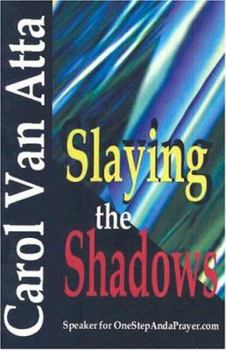Paperback Slaying the Shadows Book