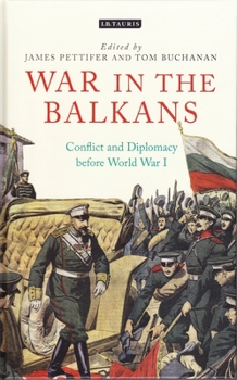 Paperback War in the Balkans: Conflict and Diplomacy before World War I Book
