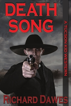 Death Song - Book #2 of the A Tuscon Kid Western