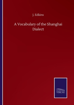 Paperback A Vocabulary of the Shanghai Dialect Book