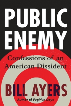 Hardcover Public Enemy: Confessions of an American Dissident Book