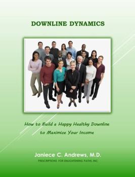 Paperback Downline Dynamics: how to build a happy healthy downline Book
