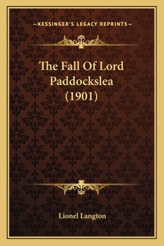 Paperback The Fall Of Lord Paddockslea (1901) Book