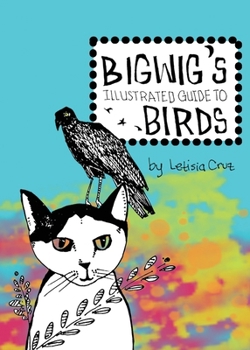 Paperback Bigwig's Illustrated Guide to Birds Book