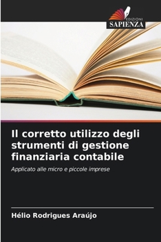 Paperback Il corretto utilizzo degli strumenti di gestione finanziaria contabile [Italian] Book