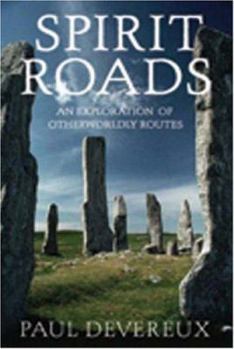 Paperback Fairy Paths & Spirit Roads: Exploring Otherworldly Routes in the Old and New Worlds Book