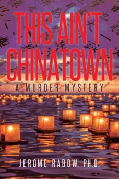 Paperback This Ain't Chinatown: A Murder Mystery Book