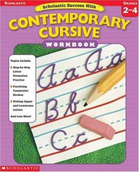 Paperback Scholastic Success With: Contemporary Cursive Workbook: Grades 2-4 Book