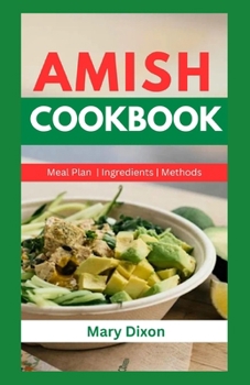 Paperback Amish Cookbook: Cooking and Eating Fresh Foods From Amish Kitchen Book