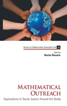 Mathematical Outreach: Explorations in Social Justice Around the Globe