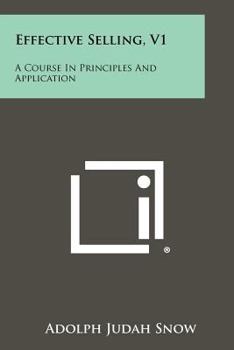 Paperback Effective Selling, V1: A Course In Principles And Application Book