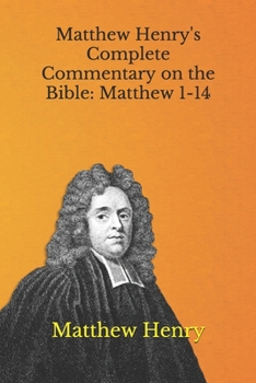 Paperback Matthew Henry's Complete Commentary on the Bible: Matthew 1-14 Book