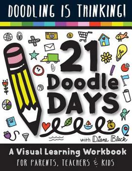 Paperback 21 Doodle Days: A Visual Learning Workbook for Teachers, Parents & Kids Book