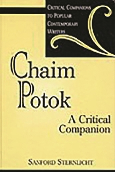 Hardcover Chaim Potok: A Critical Companion Book