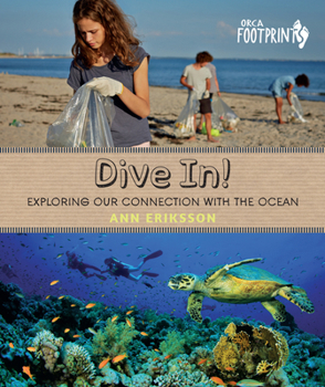 Hardcover Dive In!: Exploring Our Connection with the Ocean Book