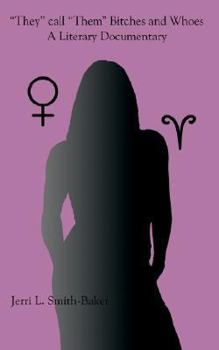 Paperback "They" call "Them" Bitches and Whoes: A Literary Documentary Book