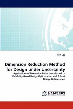 Paperback Dimension Reduction Method for Design under Uncertainty Book