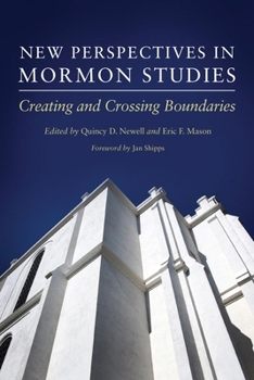 Paperback New Perspectives in Mormon Studies: Creating and Crossing Boundaries Book