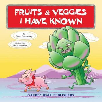 Paperback Fruits & Veggies I Have Known Book