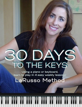 Paperback 30 Days to the Keys Piano Book: Learn Piano in 30 days Book
