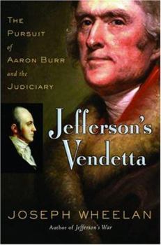 Hardcover Jefferson's Vendetta: The Pursuit of Aaron Burr and the Judiciary Book