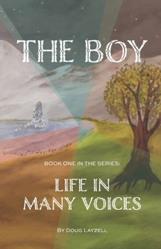 Paperback The Boy: Life in Many Voices Book