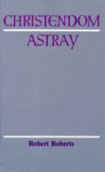 Paperback Christendom Astray Book