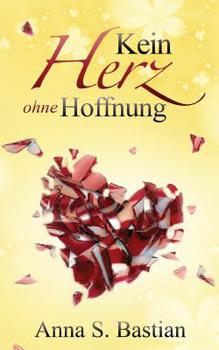 Paperback Kein Herz ohne Hoffnung [German] Book