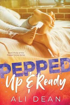 Pepped Up & Ready - Book #3 of the Pepper Jones