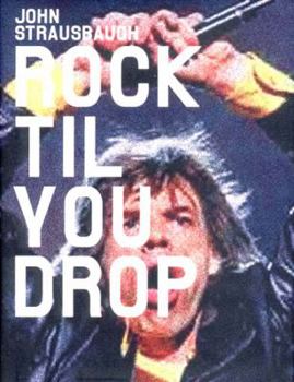 Hardcover Rock 'Til You Drop: The Decline from Rebellion to Nostalgia Book
