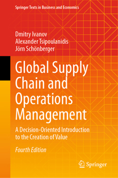 Hardcover Global Supply Chain and Operations Management: A Decision-Oriented Introduction to the Creation of Value Book