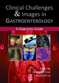 Paperback Clinical Challenges & Images in Gastroenterology: A Diagnostic Guide Book