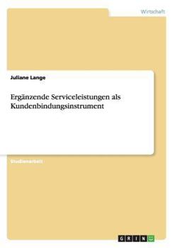 Paperback Ergänzende Serviceleistungen als Kundenbindungsinstrument [German] Book