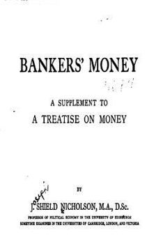 Paperback Bankers' Money, a Supplement to a Treatise on Money Book