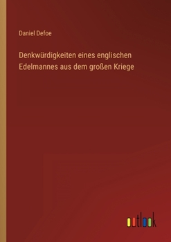 Paperback Denkwürdigkeiten eines englischen Edelmannes aus dem großen Kriege [German] Book