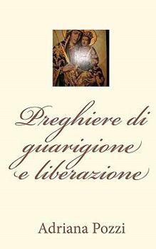 Paperback Preghiere Di Guarigione E Liberazione [Italian] Book