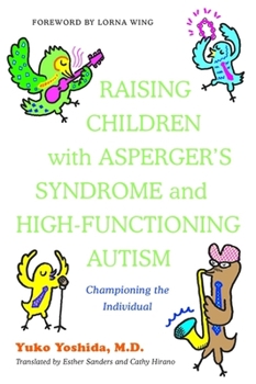 Paperback Raising Children with Asperger's Syndrome and High-Functioning Autism: Championing the Individual Book