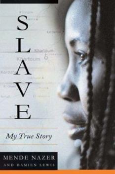 Slave: My True Story - Book #1 of the Slave/Freedom