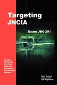 Paperback Targeting JNCIA: Study Guide for Exam JN0-201 Book