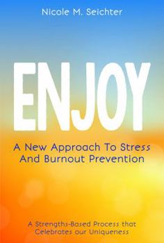 Paperback Enjoy: A New Approach to Stress and Burnout Prevention Book