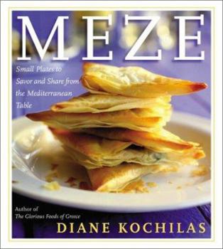 Hardcover Meze: Small Plates to Savor and Share from the Mediterranean Table Book
