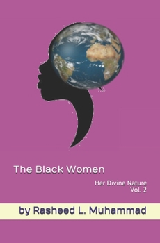 Paperback The Black Women Vol.2: Her Divine Nature Book