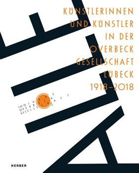 Hardcover All: Artists in the Overbeck-Gesellschaft Lübeck 1918-2018 Book