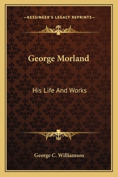 Paperback George Morland: His Life And Works Book