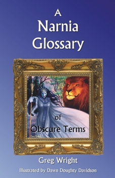 Paperback A Narnia Glossary of Obscure Terms Book