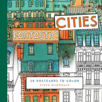 Cards Fantastic Cities: 20 Postcards to Color Book