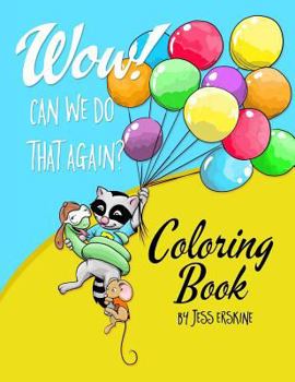 Paperback WOW! Can We Do That Again? Coloring Book